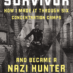 The Survivor – Holocaust Survivor Turned Nazi Hunter